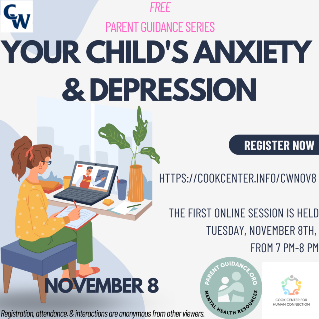 Parent Guidance Series.  Your Child's Anxiety & Depression.  Register at https://cookcenter.info/cwNov8