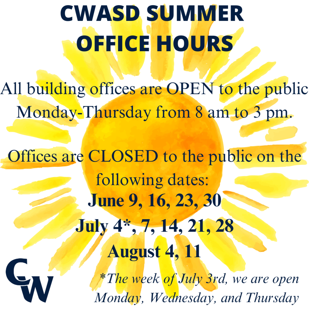 CWASD summer office hours, open M-F 8-3 and closed on Fridays